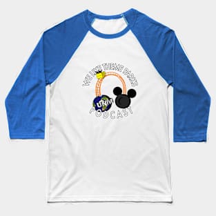 We Like Theme Parks Podcast Baseball T-Shirt